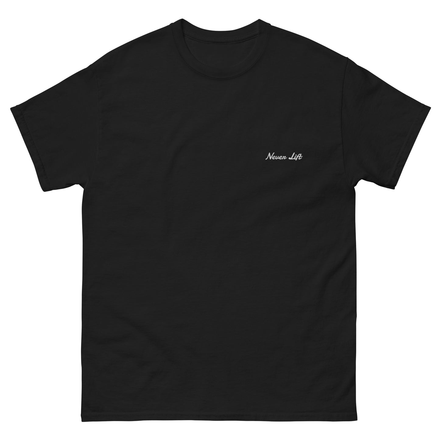 "Never Lift" - Classic Tee