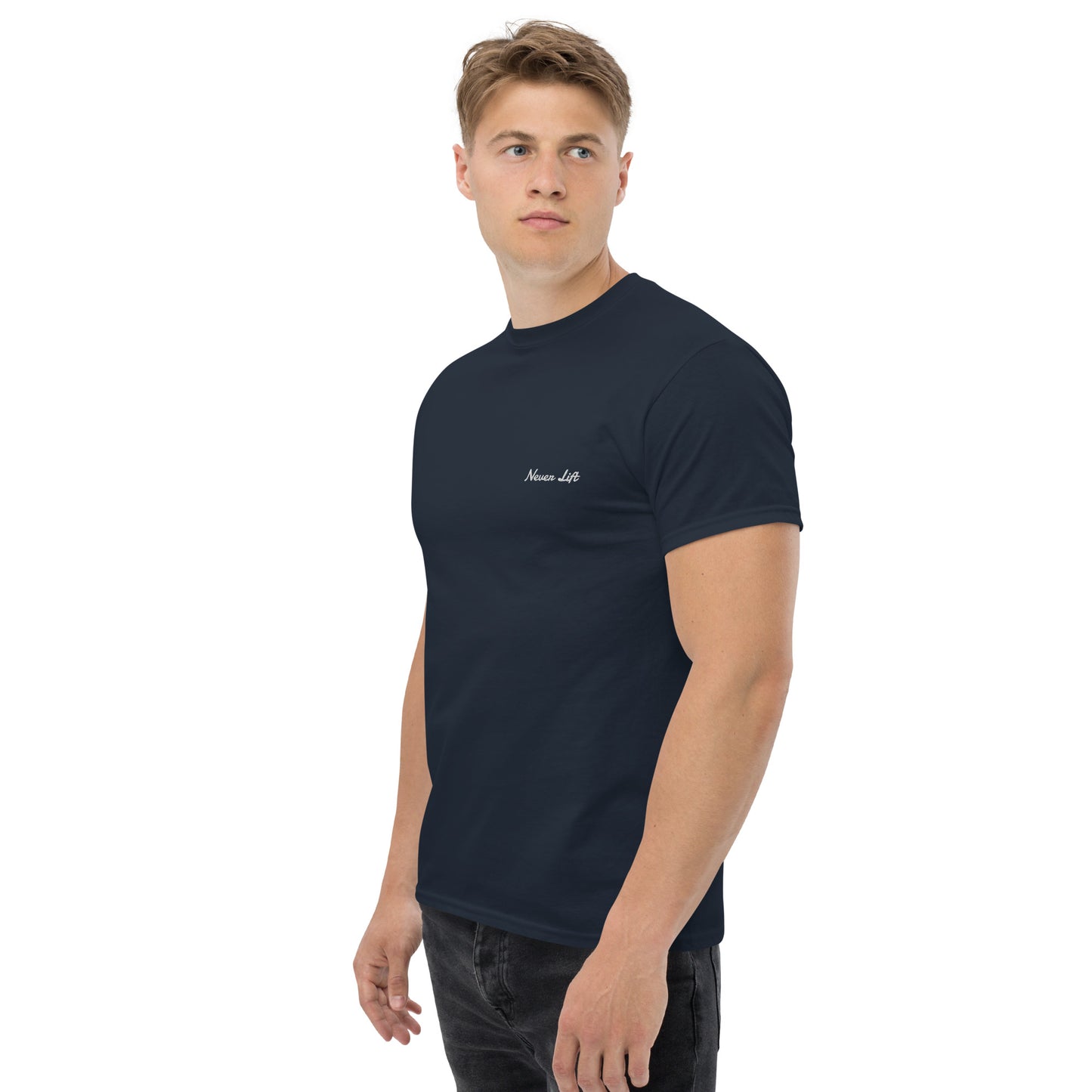 "Never Lift" - Classic Tee