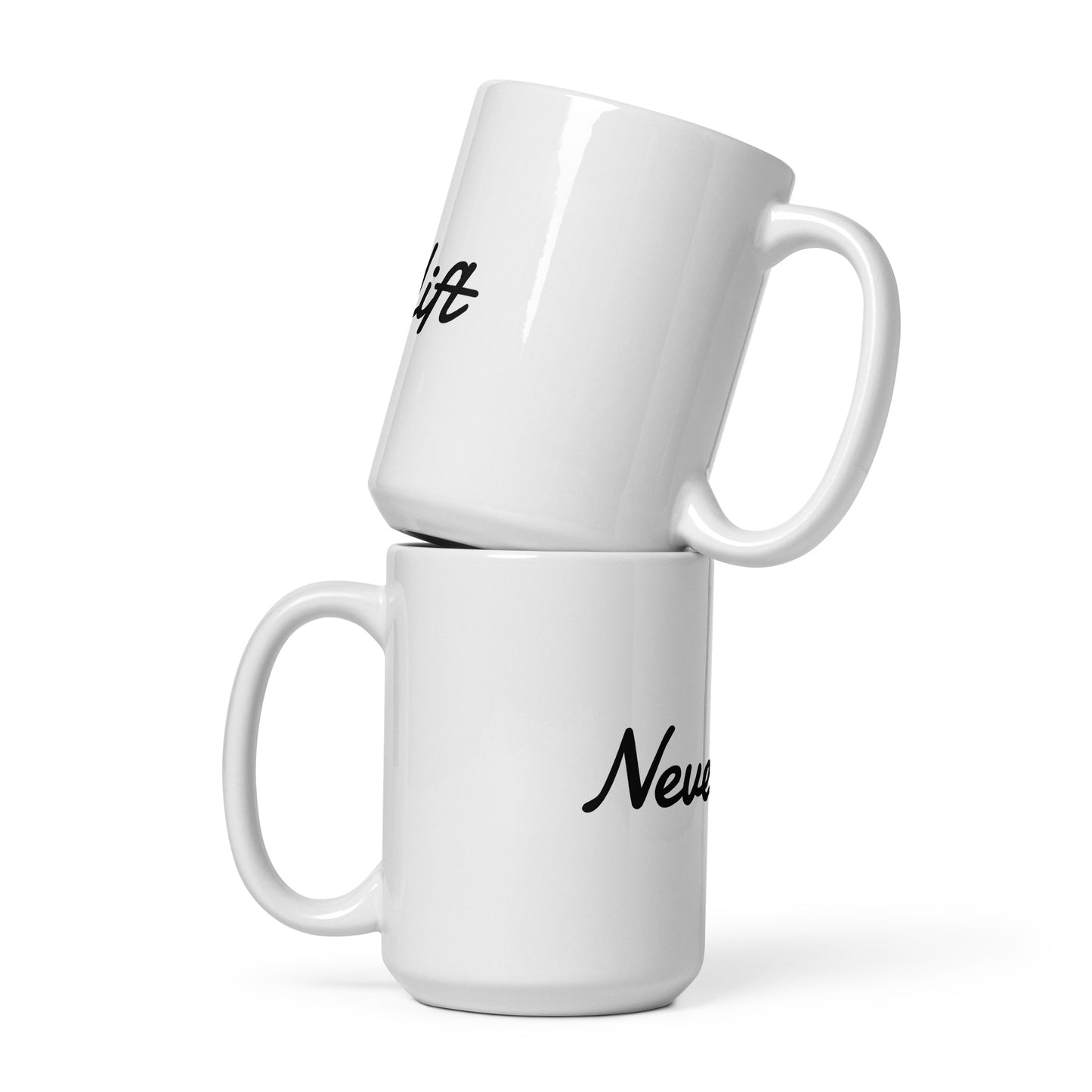 "Never Lift" - White Mug